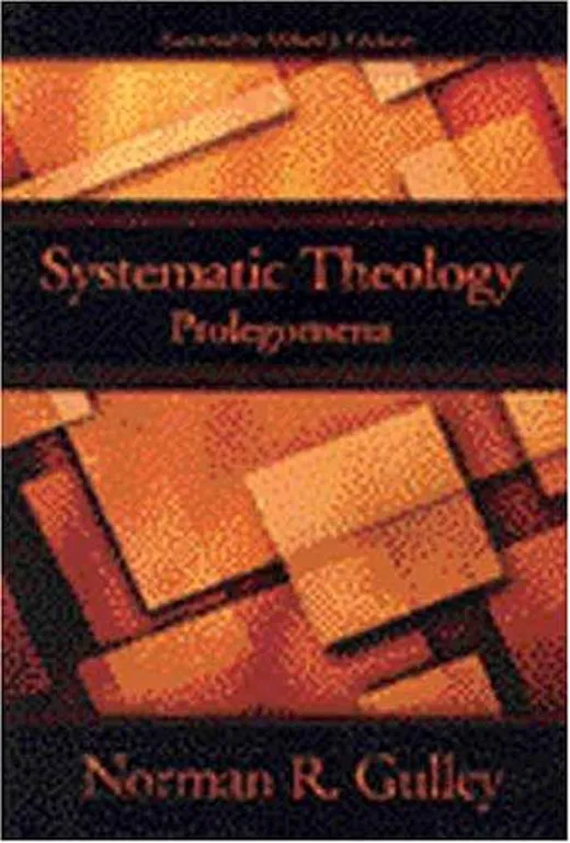 Systematic Theology: Prolegomena