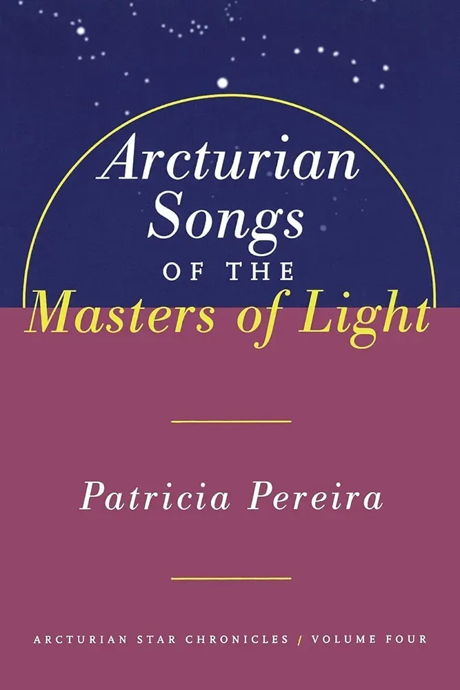 Arcturian Songs of the Masters of Light