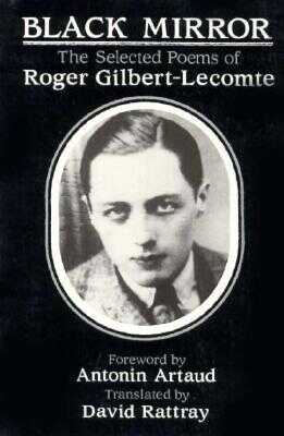 BLACK MIRROR: The Selected Poems of Roger Gilbert-Lecomte
