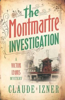 Montmartre investigation: 3rd Victor Legris Mystery