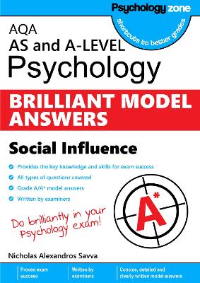 AQA Psychology BRILLIANT MODEL ANSWERS: Social Influence: AS and A-level