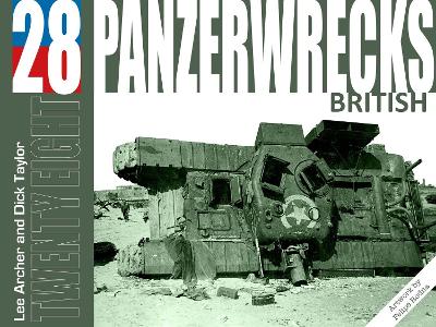 Panzerwrecks 28: British — Dick Taylor, Lee Archer