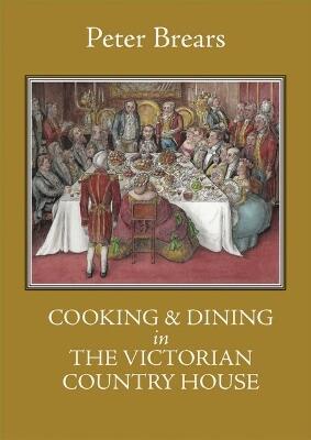 Cooking & Dining in the Victorian Country House