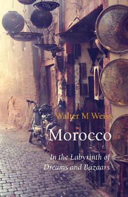 Morocco – In the Labyrinth of Dreams and Bazaars
