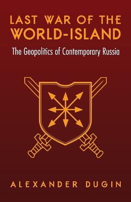 Last War of the World-Island — Alexander Dugin