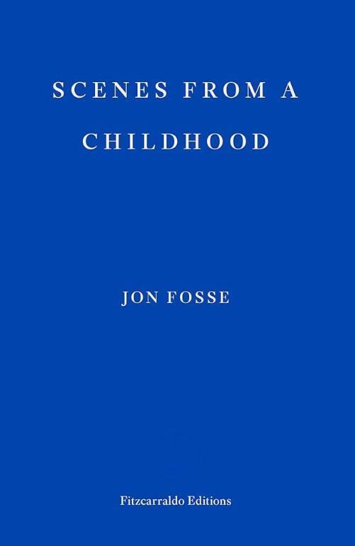 Scenes from a Childhood — WINNER OF THE 2023 NOBEL PRIZE IN LITERATURE