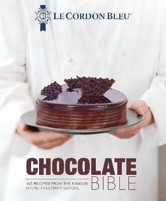 Le Cordon Bleu Chocolate Bible