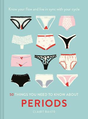 50 Things You Need to Know About Periods