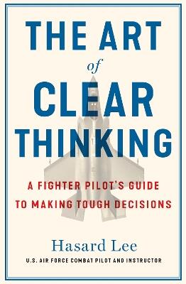 The Art of Clear Thinking
