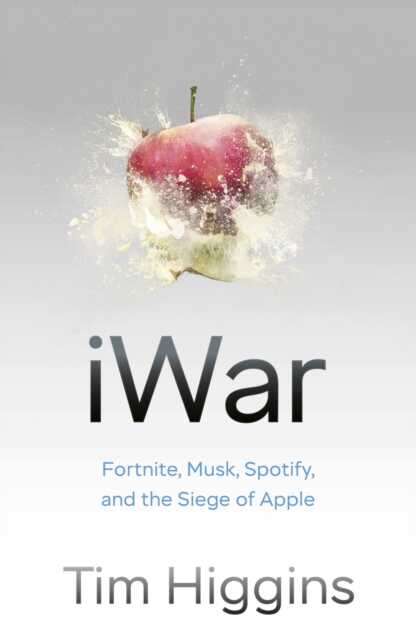 iWar: Fortnite, Musk, Spotify, and the Siege of Apple