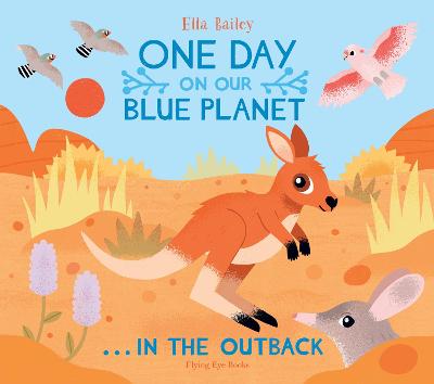 One Day on Our Blue Planet ...In the Outback