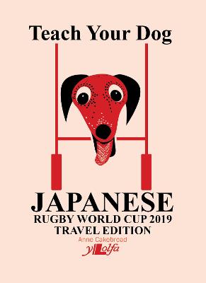 Teach Your Dog Japanese - Rugby World Cup 2019 Travel Edition
