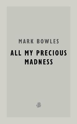 All My Precious Madness