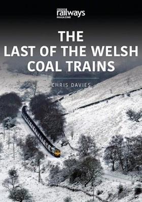 The Last of the Welsh Coal Trains
