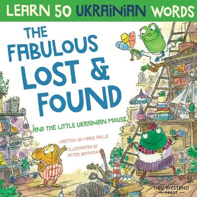 Fabulous Lost & Found and the little Ukrainian mouse