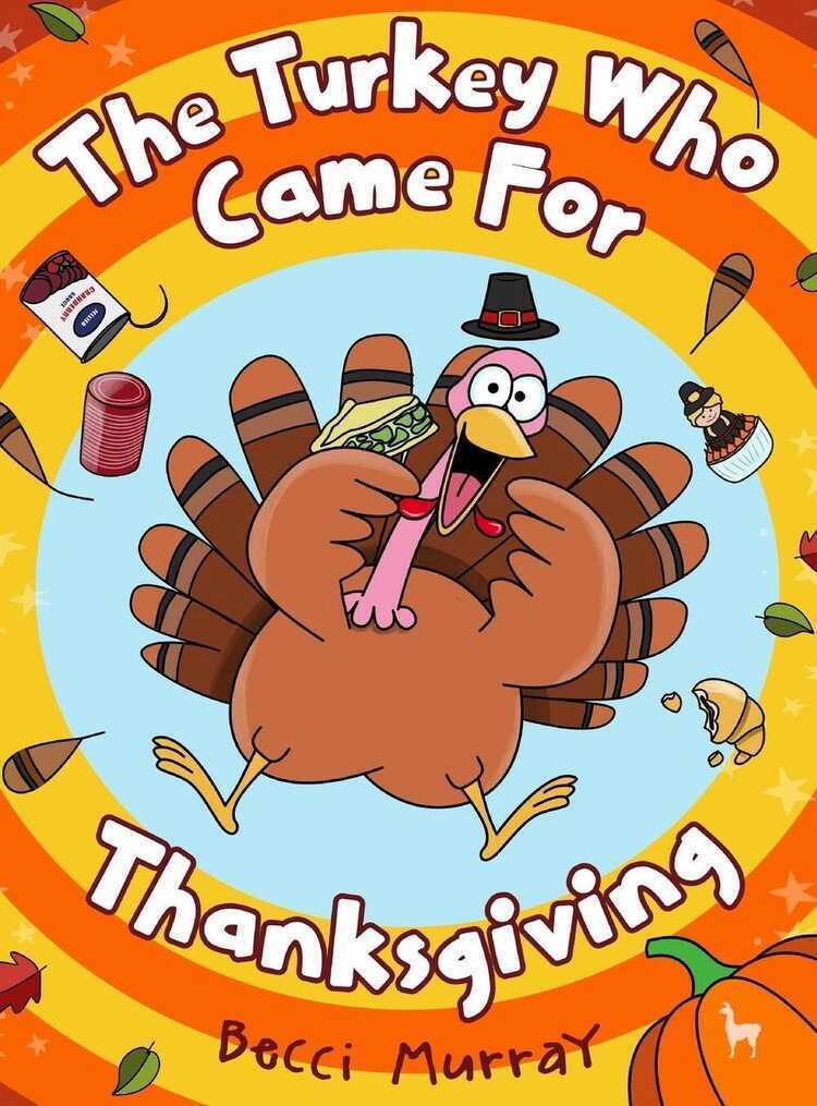 The Turkey Who Came for Thanksgiving