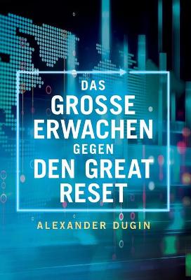 Grosse Erwachen gegen den Great Reset