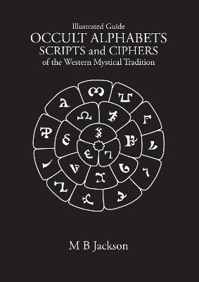 Occult Alphabets Scripts and Ciphers