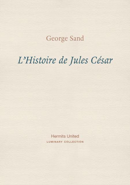 L'Histoire de Jules Cesar — George Sand