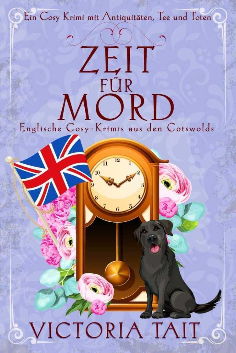 Zeit für Mord: Englische Cosy-Krimis aus den Cotswolds