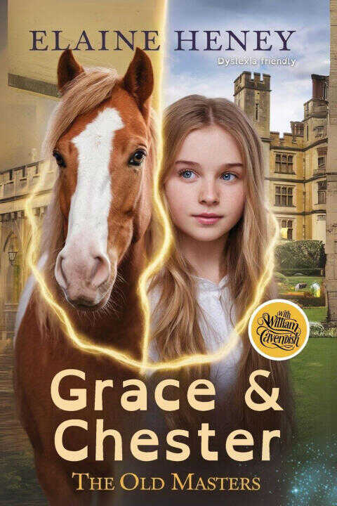 Grace & Chester with William Cavendish - The Old Masters (Dyslexia friendly)