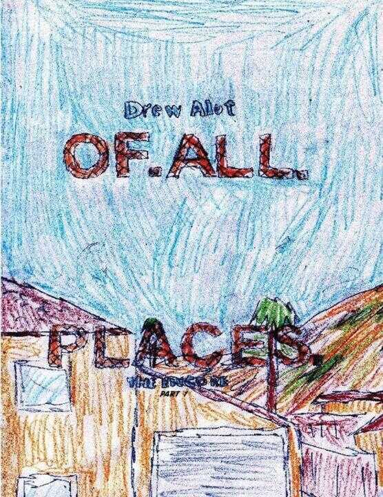 Of. All. Places