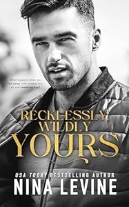 Recklessly, Wildly Yours
