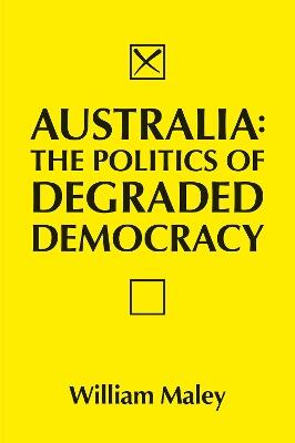 Australia: The Politics of Degraded Democracy