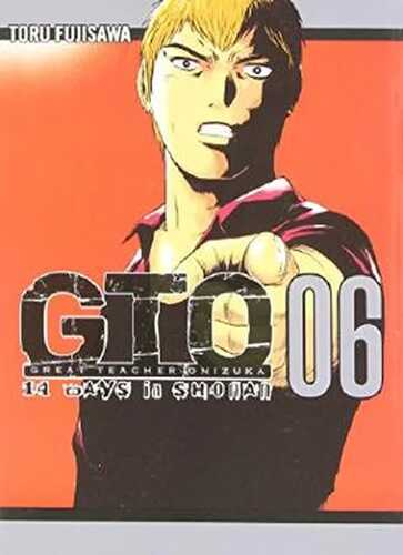 GTO: 14 Days in Shonan Vol. 6 (Great Teacher Onizuka)