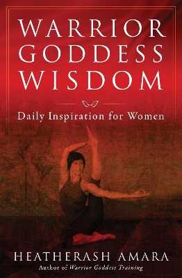 Warrior Goddess Wisdom — Heatherash Amara