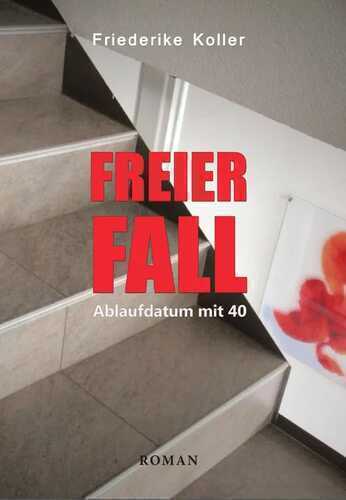 Freier Fall — Friederike Koller
