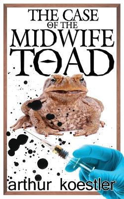 Case of the Midwife Toad — Arthur Koestler