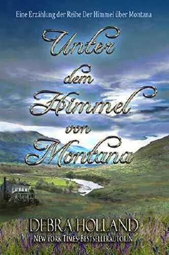 Unter dem Himmel von Montana: Eine Erzählung der Reihe Der Himmel über Montana