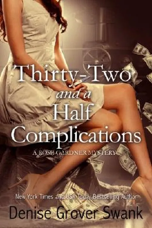Thirty-Two and a Half Complications: Rose Gardner Mystery #5