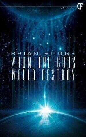 Whom the Gods Would Destroy