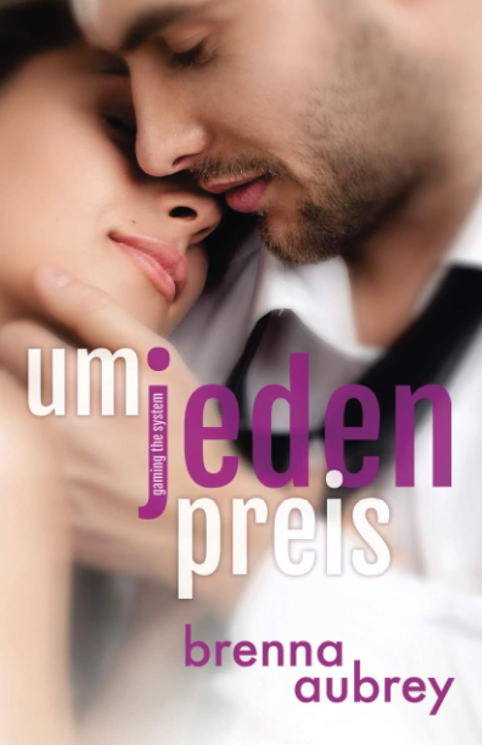 Gaming The System - Um jeden Preis — Brenna Aubrey