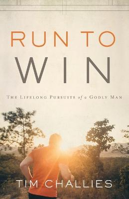 Run to Win — Tim Challies