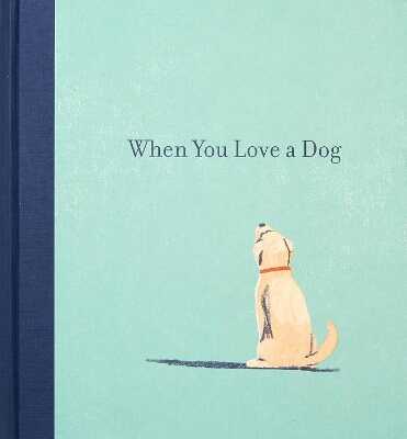 When You Love a Dog