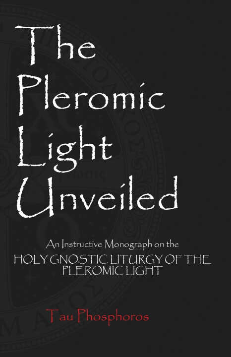 The Pleromic Light Unveiled