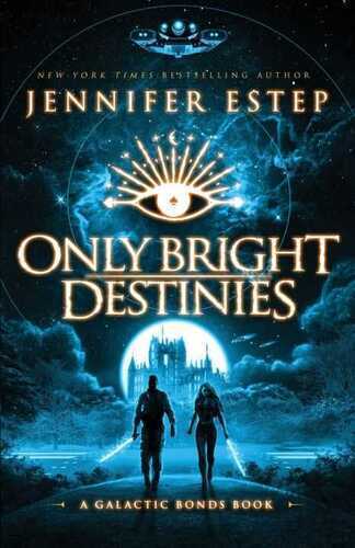 Only Bright Destinies
