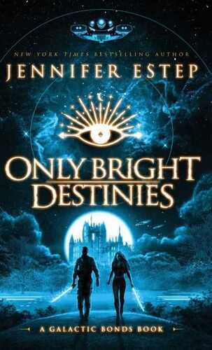 Only Bright Destinies