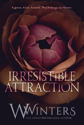 Irresistible Attraction