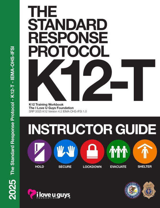 The Standard Response Protocol K12-T Instructor Guide - IEMA/OHS/IFSI