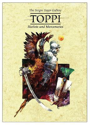 The Toppi Gallery: Harlots and Mercenaries