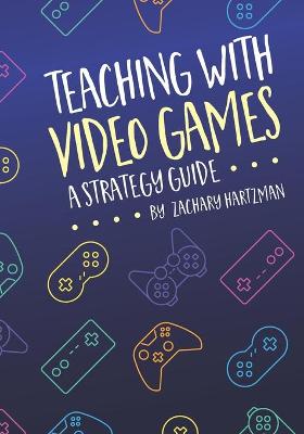 Teaching With Video Games