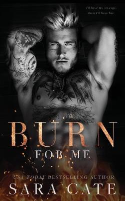 Burn for Me