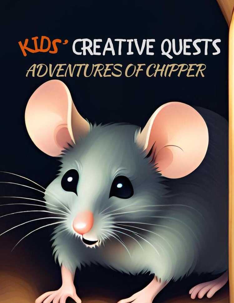 Kids' Creative Quests (Adventures of Chipper)