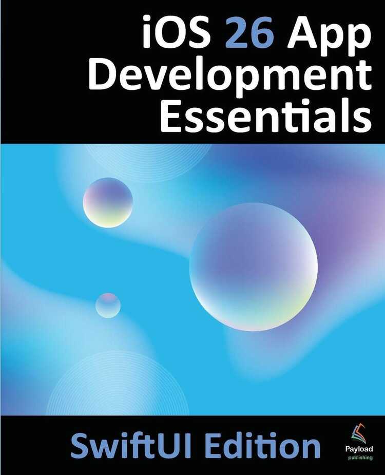 iOS 26 App Development Essentials - SwiftUI Edition