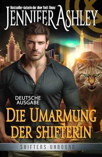 Die Umarmung der Shifterin (Shifters Unbound: Deutsche Ausgabe, Band 16)