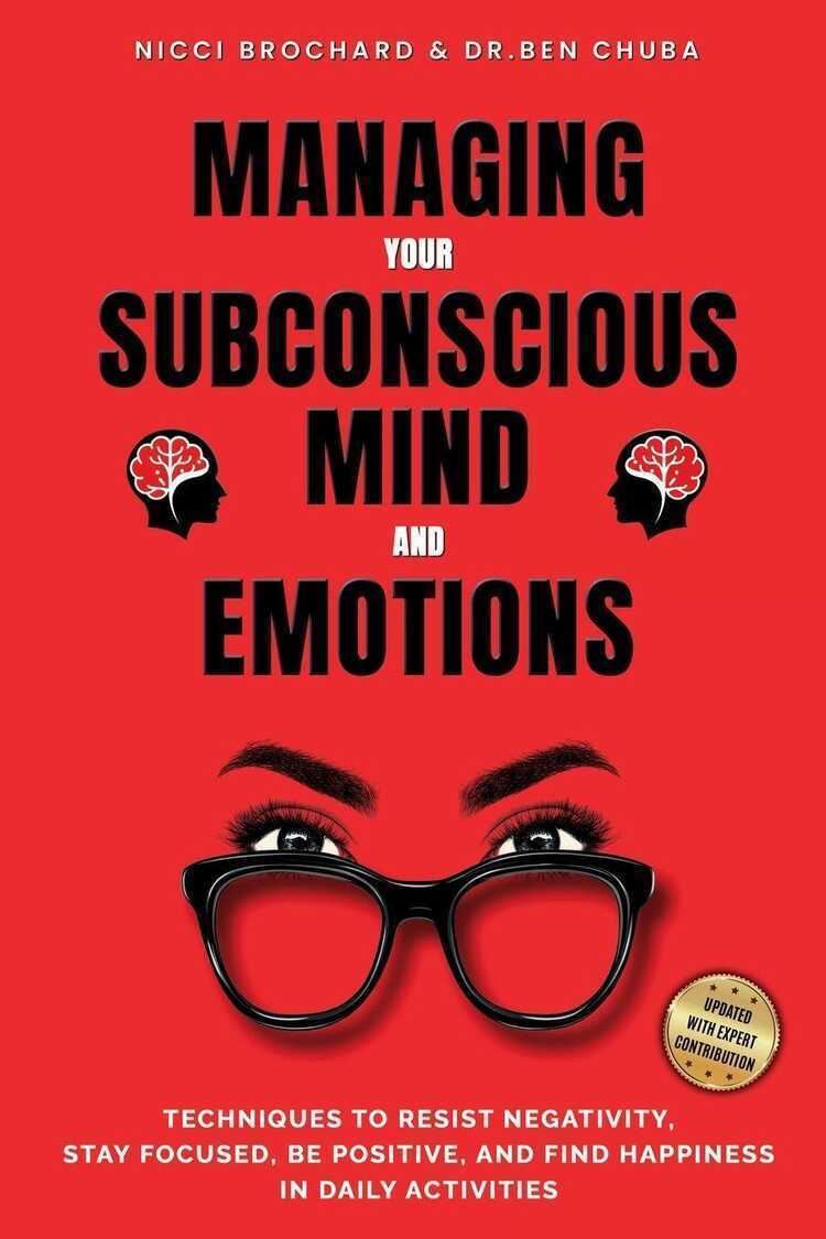 Managing Your Subconscious Mind and Emotions